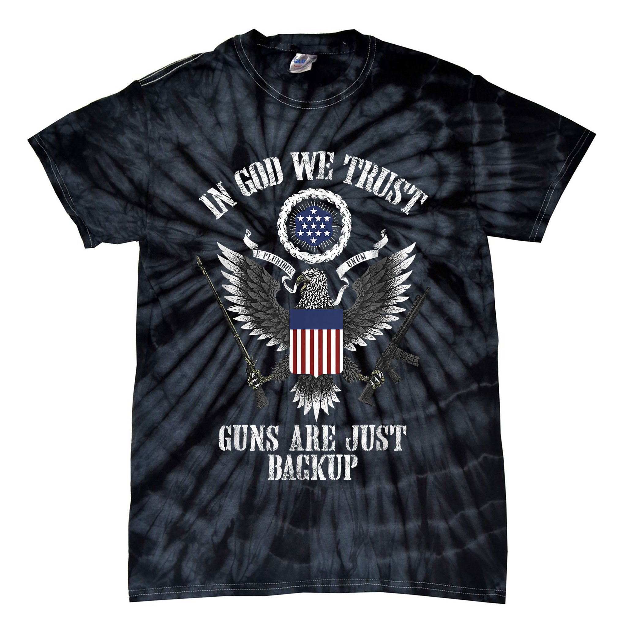 In God We Trust Guns Are Just Backup Tie-Dye T-Shirt