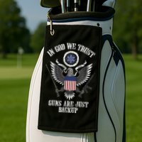 In God We Trust Guns Are Just Backup Golf Towel