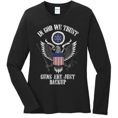 In God We Trust Guns Are Just Backup Ladies Long Sleeve Shirt