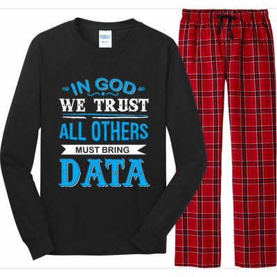 In God We Trust All Others Must Bring Data Meaningful Gift Tee Cool Gift Long Sleeve Pajama Set