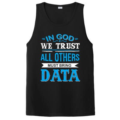 In God We Trust All Others Must Bring Data Meaningful Gift Tee Cool Gift PosiCharge Competitor Tank