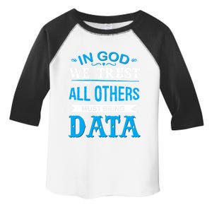 In God We Trust All Others Must Bring Data Meaningful Gift Tee Cool Gift Toddler Fine Jersey T-Shirt