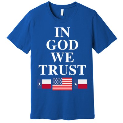 In God We Trust Texas Schools American Flag Texas Usa Gift Premium T-Shirt