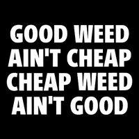 Iflyhigh Good Weed AinT Cheap Cheap Weed AinT Good Button