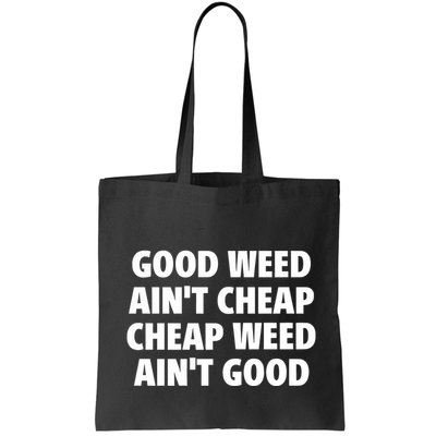 Iflyhigh Good Weed AinT Cheap Cheap Weed AinT Good Bag
