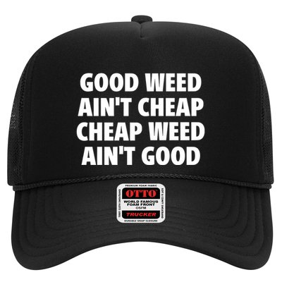 Iflyhigh Good Weed AinT Cheap Cheap Weed AinT Good Trucker Hat