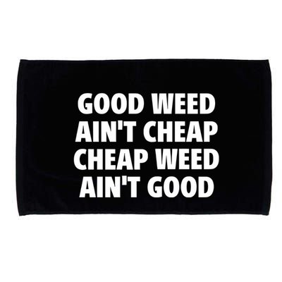 Iflyhigh Good Weed AinT Cheap Cheap Weed AinT Good Microfiber Hand Towel