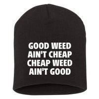 Iflyhigh Good Weed AinT Cheap Cheap Weed AinT Good Short Acrylic Beanie