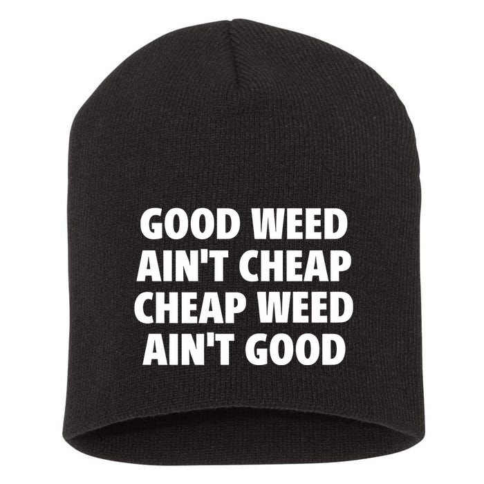 Iflyhigh Good Weed AinT Cheap Cheap Weed AinT Good Short Acrylic Beanie