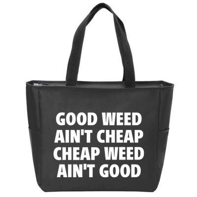 Iflyhigh Good Weed AinT Cheap Cheap Weed AinT Good Zip Tote Bag
