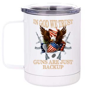 In God We Trust The Guns Are Just Backup Christian Veteran Gift 12 oz Stainless Steel Tumbler Cup