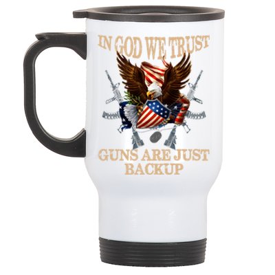 In God We Trust The Guns Are Just Backup Christian Veteran Gift Stainless Steel Travel Mug