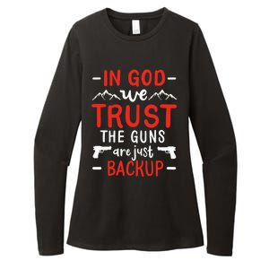 In God We Trust The Guns Are Just Backup Gun Enthusiast Gift Cool Gift Womens CVC Long Sleeve Shirt