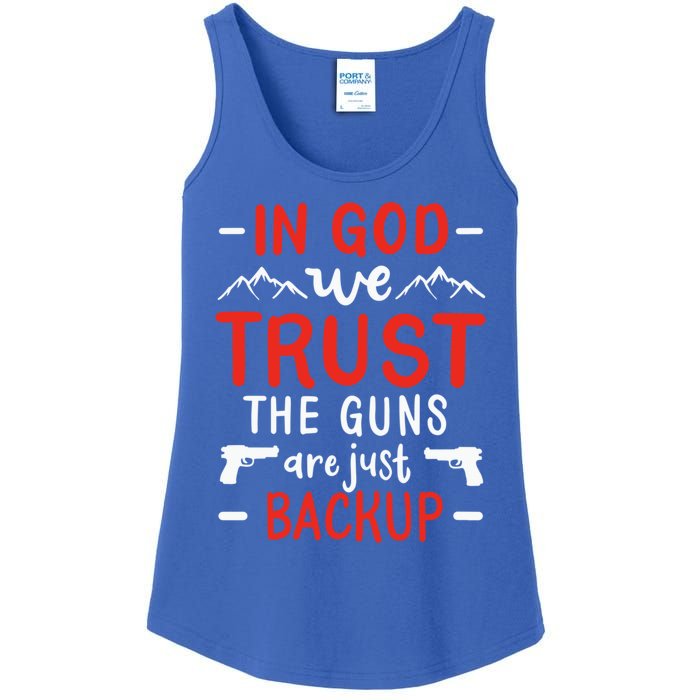 In God We Trust The Guns Are Just Backup Gun Enthusiast Gift Cool Gift Ladies Essential Tank