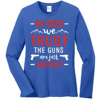 In God We Trust The Guns Are Just Backup Gun Enthusiast Gift Cool Gift Ladies Long Sleeve Shirt