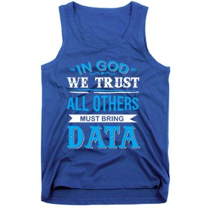 In God We Trust All Others Must Bring Data Gift Tee Great Gift Tank Top