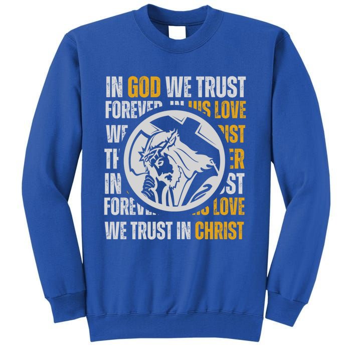 In God We Trust Saved By Grace Jesus Christian Gift Tall Sweatshirt