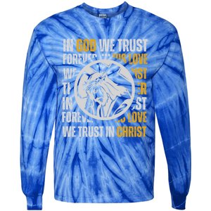 In God We Trust Saved By Grace Jesus Christian Gift Tie-Dye Long Sleeve Shirt