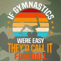 If Gymnastics Were Easy TheyD Call It Football Gymnast Legacy Tie Dye Trucker Hat