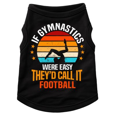 If Gymnastics Were Easy TheyD Call It Football Gymnast Doggie Tank