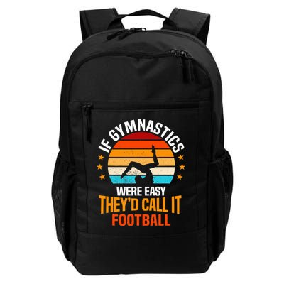 If Gymnastics Were Easy TheyD Call It Football Gymnast Backpack