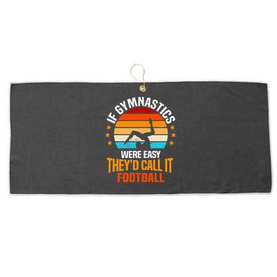 If Gymnastics Were Easy TheyD Call It Football Gymnast Large Microfiber Waffle Golf Towel