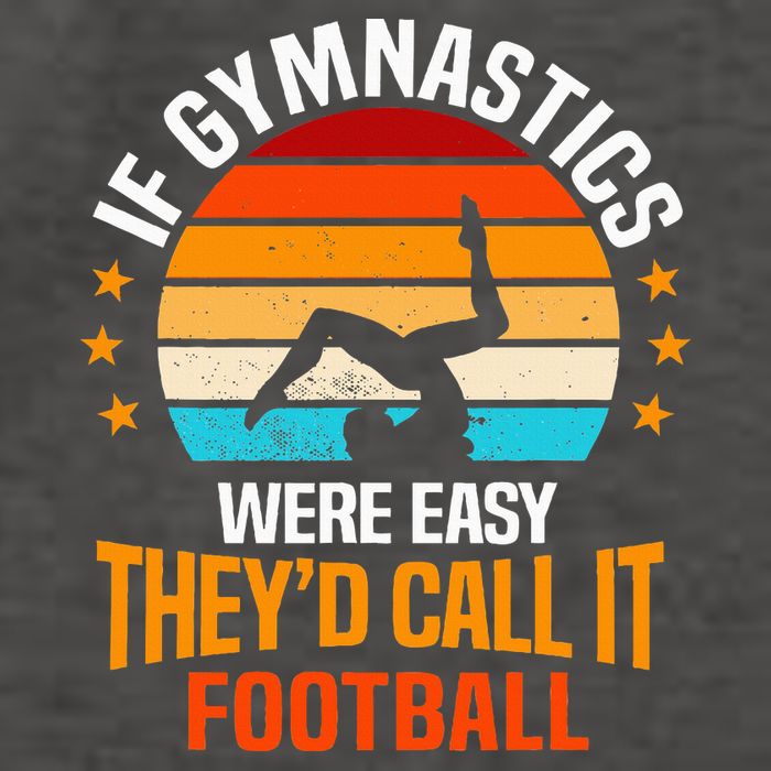If Gymnastics Were Easy TheyD Call It Football Gymnast Vector Backpack