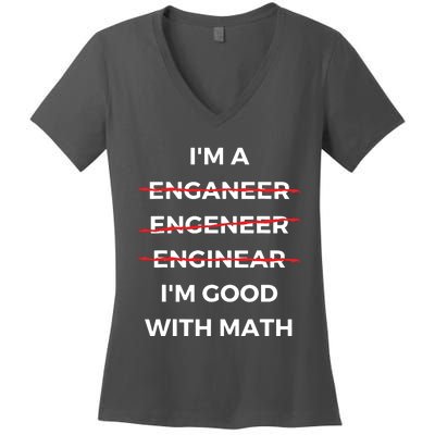 Im Good With Math Funny Sarcastic Engineer Misspelling Women's V-Neck T-Shirt