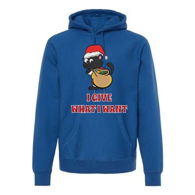 I Give What I Want Santa Cat Christmas Cheer Gift Premium Hoodie