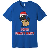 I Give What I Want Santa Cat Christmas Cheer Gift Premium T-Shirt