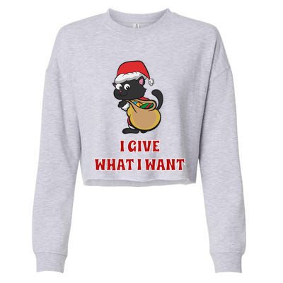 I Give What I Want Santa Cat Christmas Cheer Gift Cropped Pullover Crew