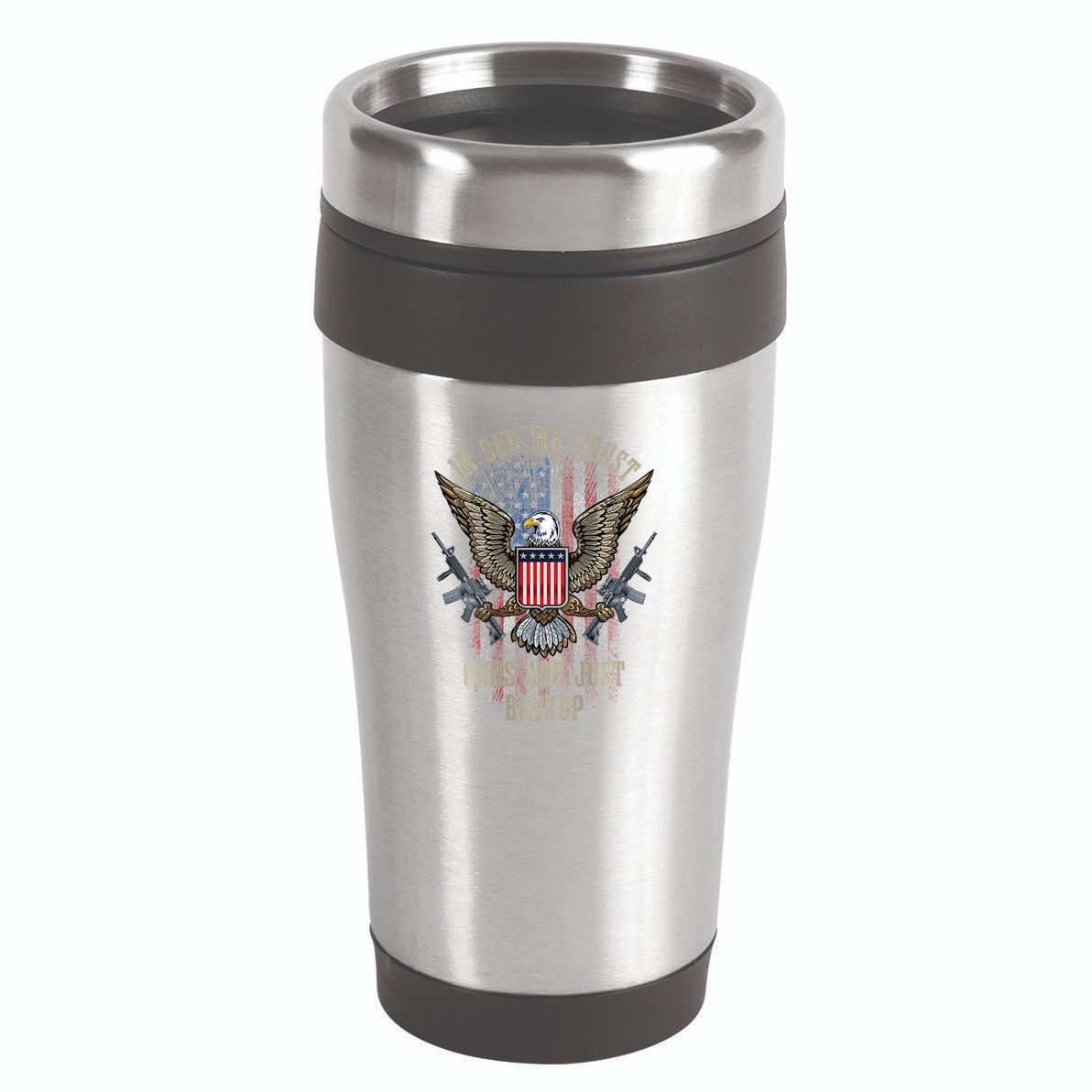 In God We Trust Guns Are Just Backup American Flag 16oz Travel Tumbler