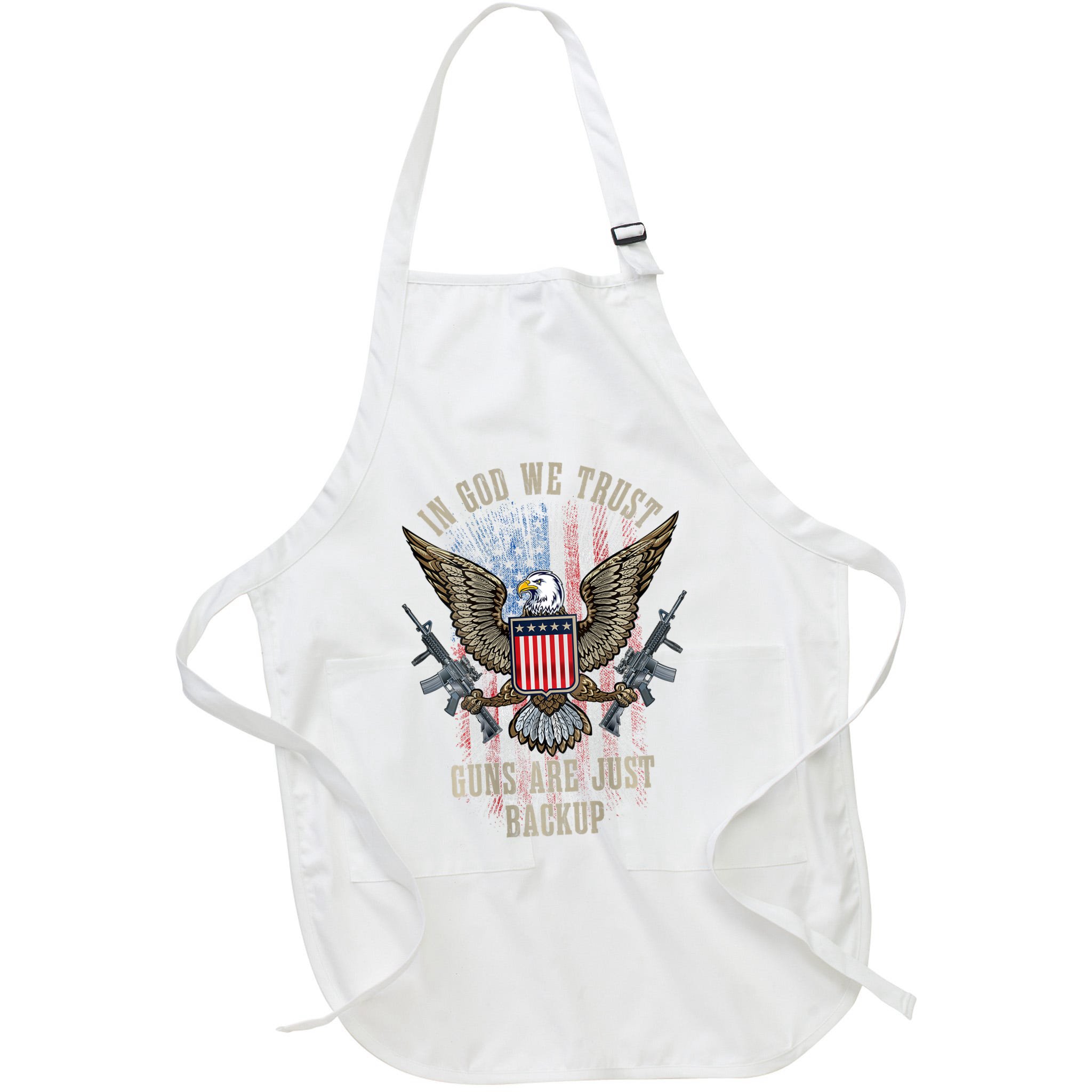 In God We Trust Guns Are Just Backup American Flag Apron