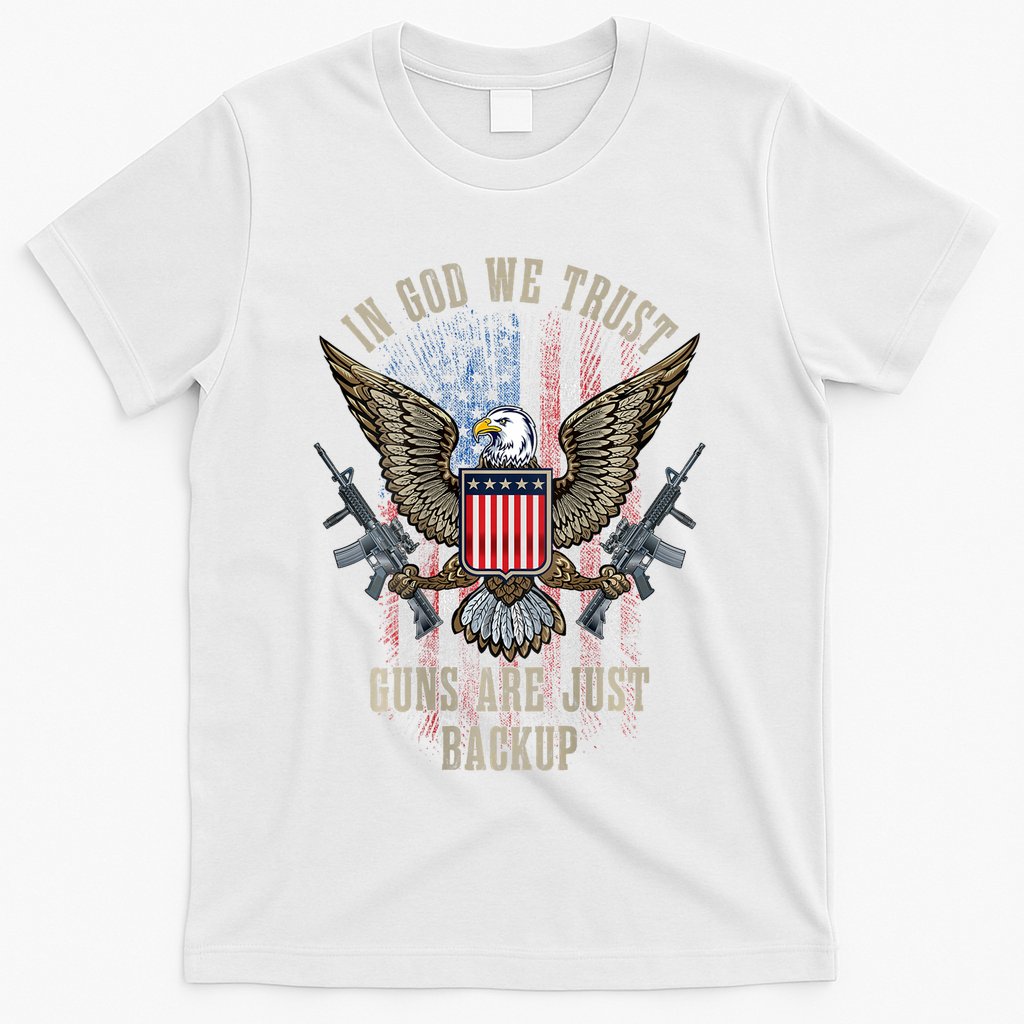 In God We Trust Guns Are Just Backup American Flag T-Shirt