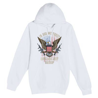 In God We Trust Guns Are Just Backup American Flag Premium Pullover Hoodie