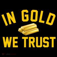 In Gold We Trust Tall T-Shirt