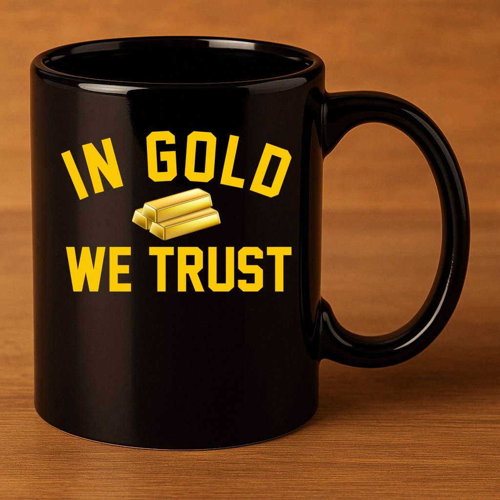 In Gold We Trust 11oz C Handle Ceramic Mug