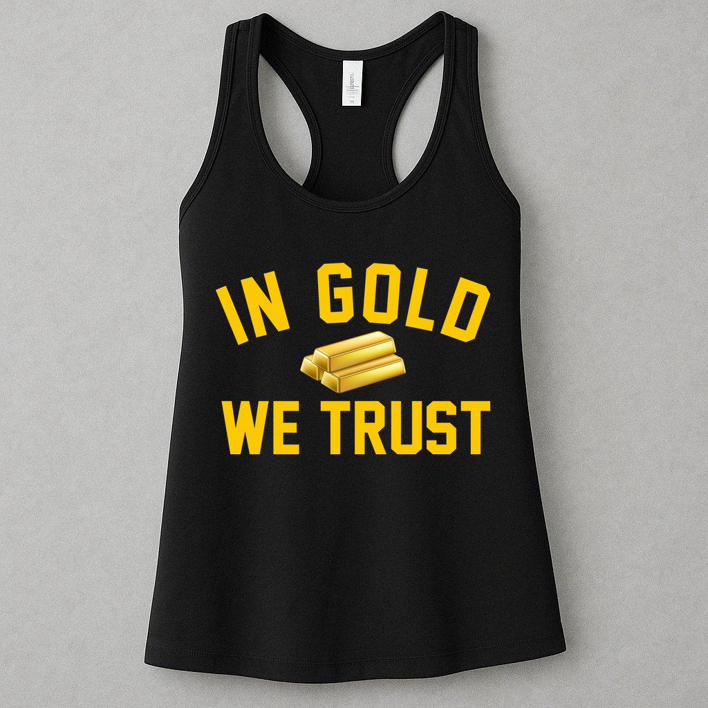 In Gold We Trust Womens Tank Top