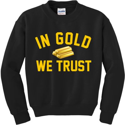 In Gold We Trust Kids Sweatshirt