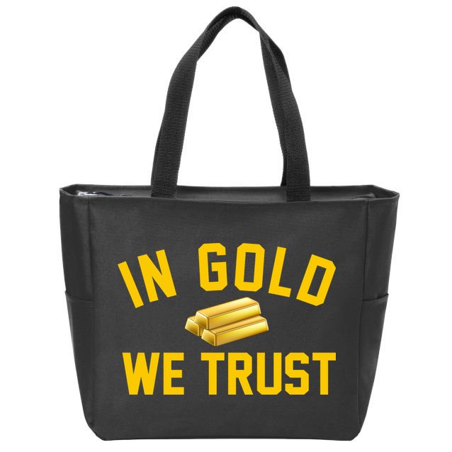 In Gold We Trust Zip Tote Bag