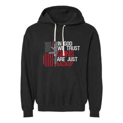 In God We Trust Guns Are Just Backup Patriotic Garment-Dyed Fleece Hoodie