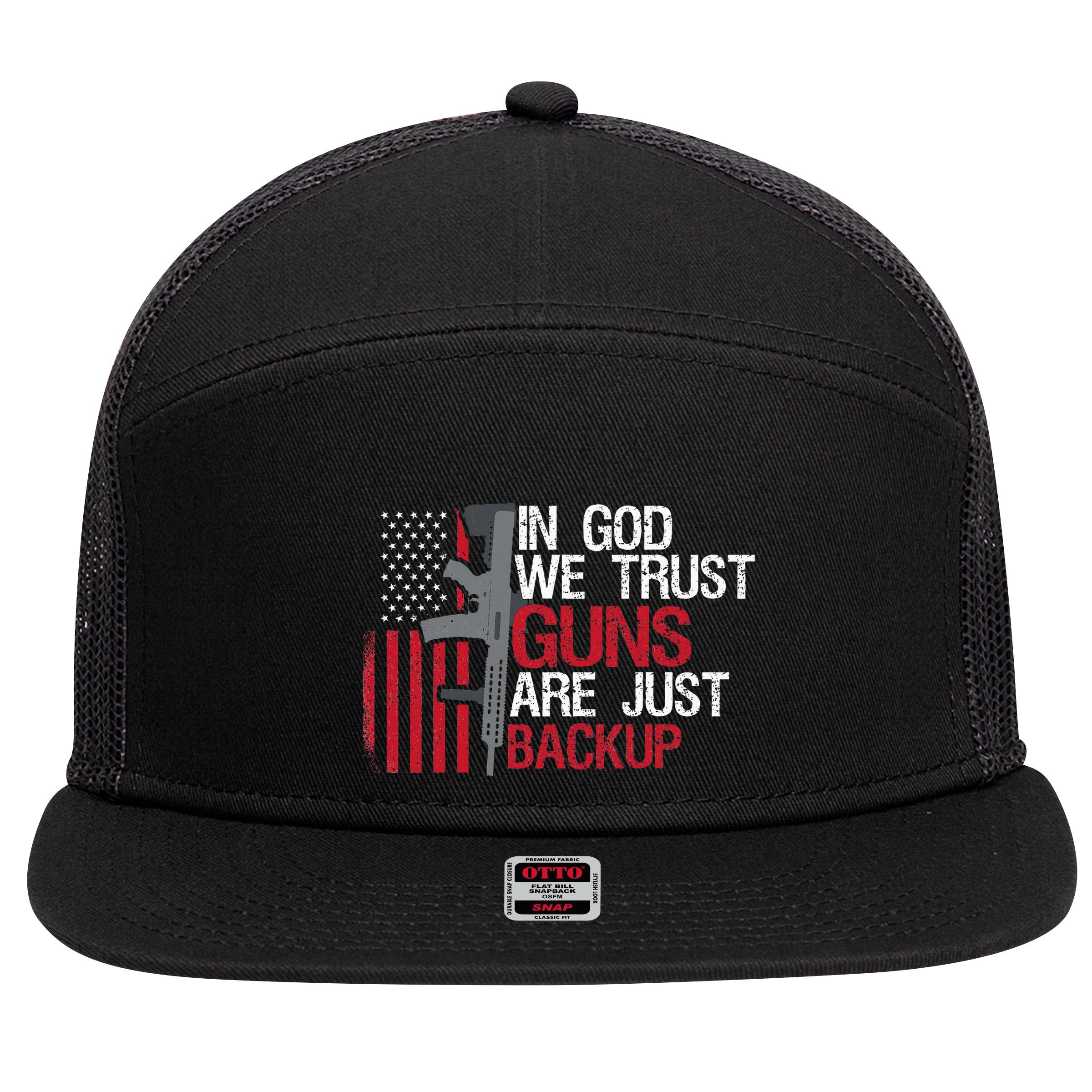 In God We Trust Guns Are Just Backup Patriotic 7 Panel Mesh Trucker Snapback Hat