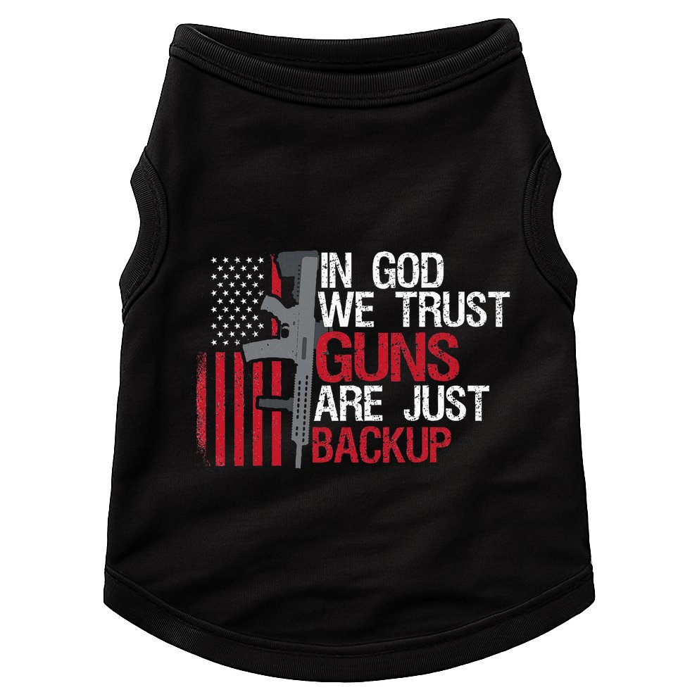 In God We Trust Guns Are Just Backup Patriotic Doggie Tank