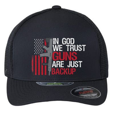 In God We Trust Guns Are Just Backup Patriotic Flexfit Unipanel Trucker Cap