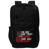 In God We Trust Guns Are Just Backup Patriotic Impact Tech Backpack