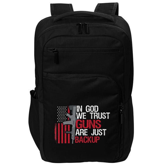 In God We Trust Guns Are Just Backup Patriotic Impact Tech Backpack
