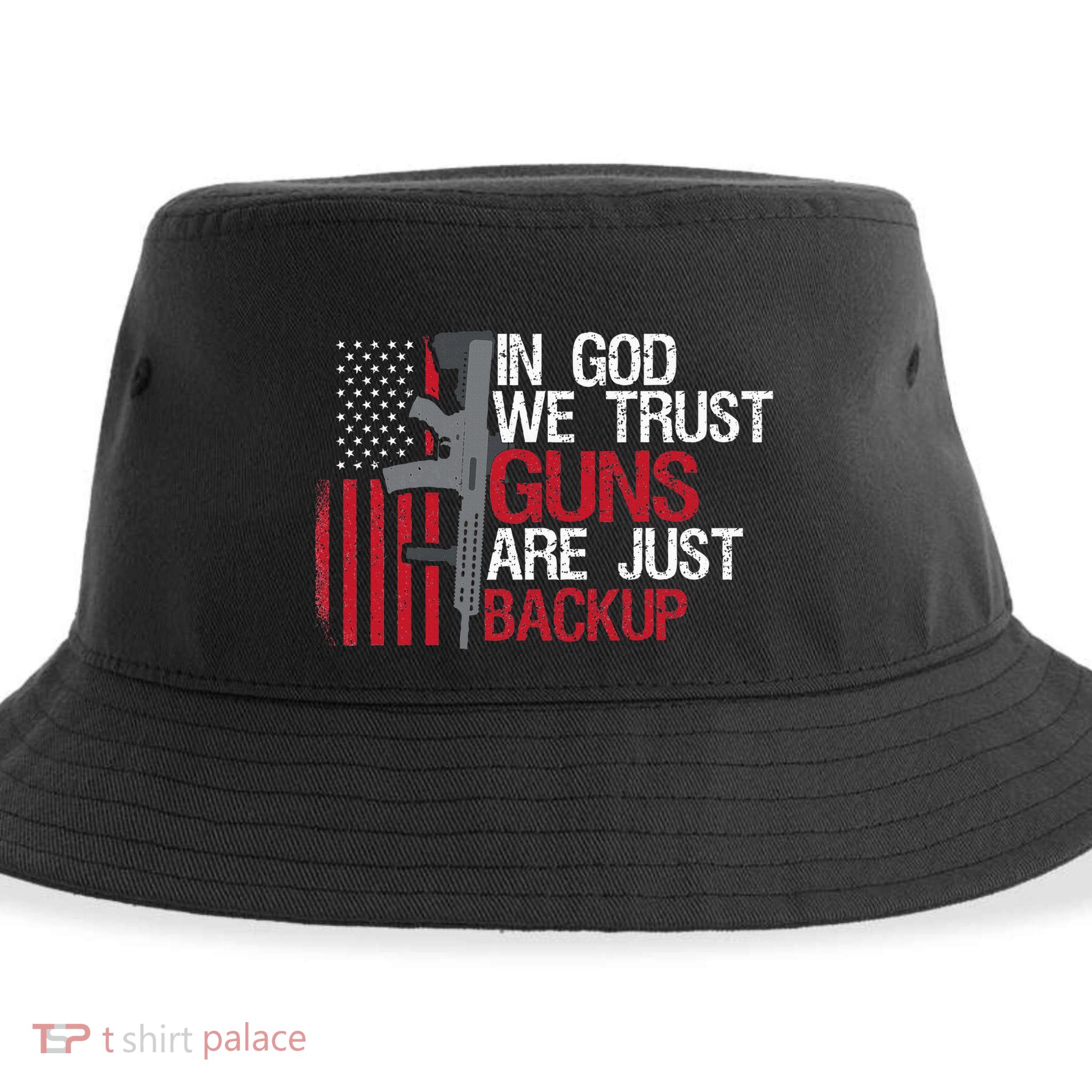 In God We Trust Guns Are Just Backup Patriotic Sustainable Bucket Hat