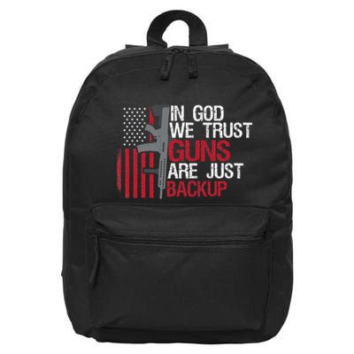 In God We Trust Guns Are Just Backup Patriotic 16 in Basic Backpack