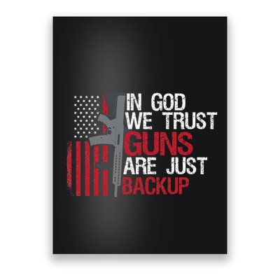 In God We Trust Guns Are Just Backup Patriotic Poster