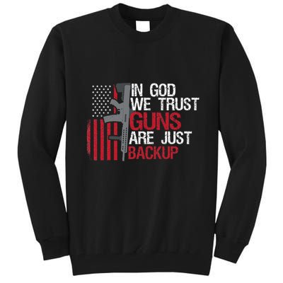 In God We Trust Guns Are Just Backup Patriotic Tall Sweatshirt